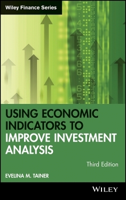 Using Economic Indicators to Improve Investment Analysis 3e - Evelina M. Tainer