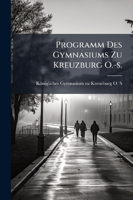 Programm Des Gymnasiums Zu Kreuzburg O.-s.