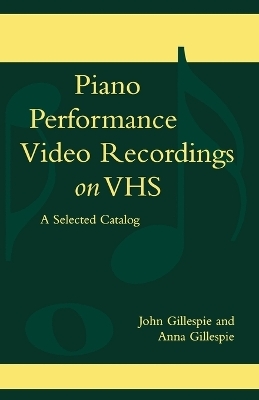 Piano Performance Video Recordings on VHS - John Gillespie, Anna Gillespie