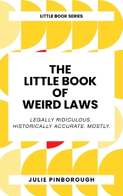 The Little Book of Weird Laws