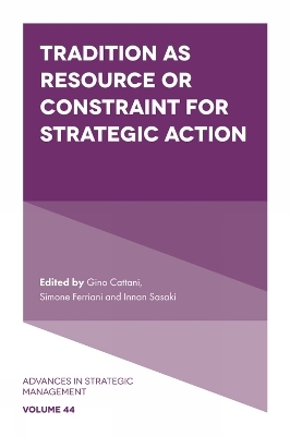 Tradition as Resource or Constraint for Strategic Action - 