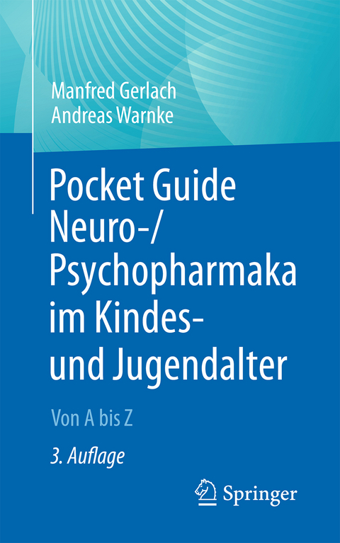 Pocket Guide Neuro-/Psychopharmaka im Kindes- und Jugendalter - Manfred Gerlach, Andreas Warnke