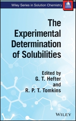 The Experimental Determination of Solubilities - GT Hefter