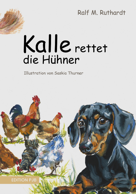Kalle rettet die H&uuml;hner - Ralf M. Ruthardt