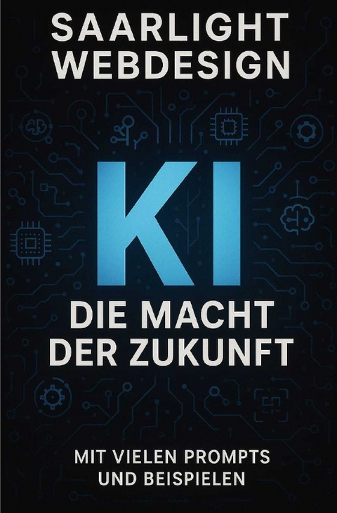 KI &ndash; Die Macht der Zukunft - Joerg Schroeder