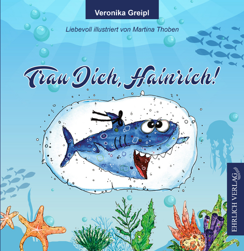 Trau Dich, Hainrich! - Veronika Greipl