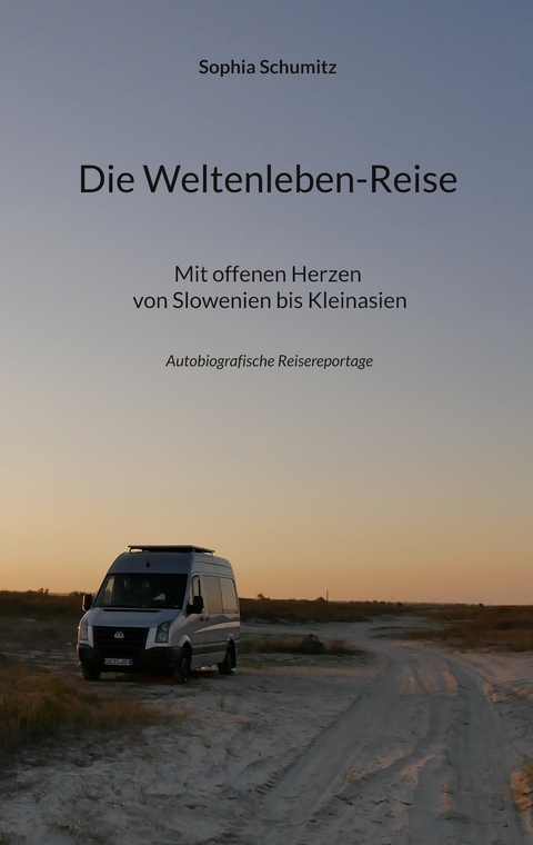 Die Weltenleben-Reise - Sophia Schumitz