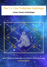 Das 1 x 1 der Vedischen Astrologie - Gerhard Feiner