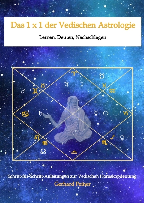 Das 1 x 1 der Vedischen Astrologie - Gerhard Feiner
