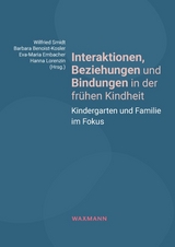 Interaktionen, Beziehungen und Bindungen in der fr&uuml;hen Kindheit - 