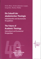 Die Zukunft der akademischen Theologie - 