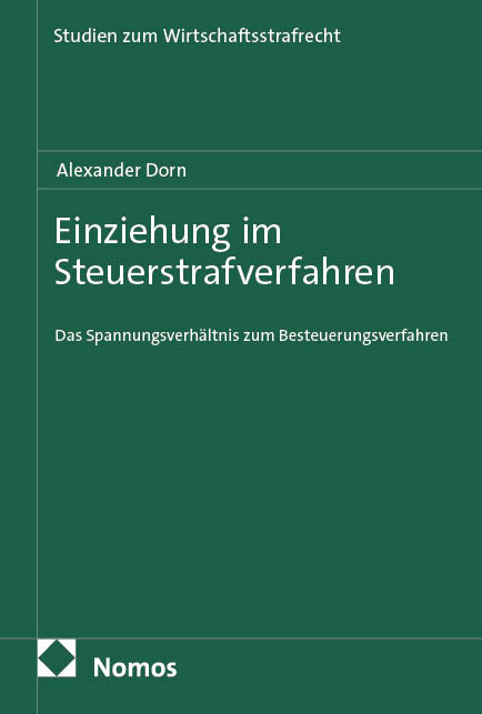 Einziehung im Steuerstrafverfahren - Alexander Dorn