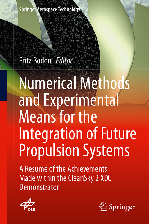 Numerical Methods and Experimental Means for the Integration of Future Propulsion Systems - 
