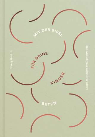 Mit der Bibel für deine Kinder beten