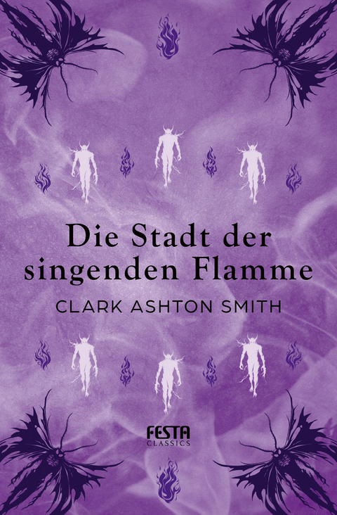 Die Stadt der singenden Flamme - Clark Ashton Smith