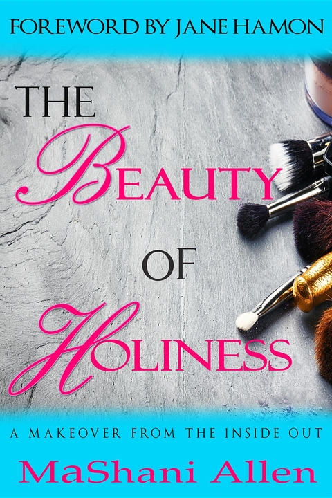 The Beauty of Holiness - Mashani Allen