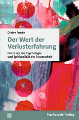 Der Wert der Verlusterfahrung - Dieter Funke
