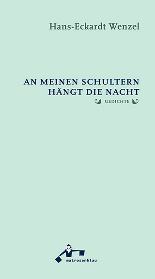 An meinen Schultern hängt die Nacht