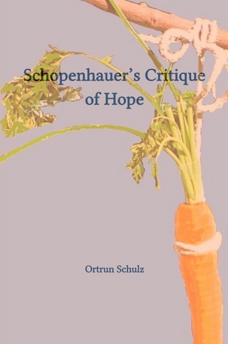 Schopenhauer’s Critique of Hope