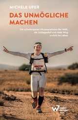 Das Unm&ouml;gliche machen - Michele Ufer