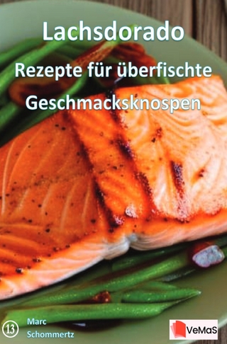 Lachsdorado - Rezepte für überfischte Geschmacksknospen