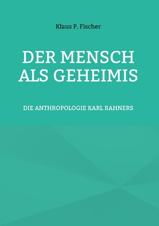 DER MENSCH ALS GEHEIMIS