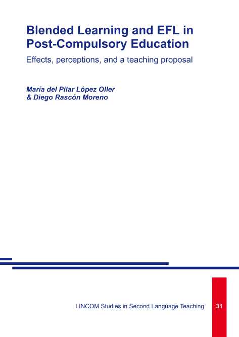 Blended Learning and EFL in Post-Compulsory Education - Mar&iacute;a del Pilar L&oacute;pez Oller, Diego Rasc&oacute;n Moreno