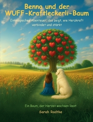 Benno und der Wuff-Kraftleckerli-Baum - Sarah Radtke