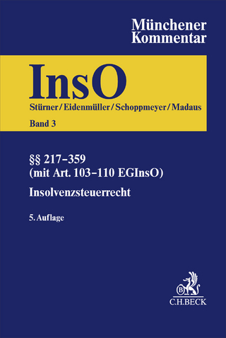 Münchener Kommentar zur Insolvenzordnung Bd. 3: §§ 217-359 InsO (mit Art. 103a-110 EGInsO), Insolvenzsteuerrecht