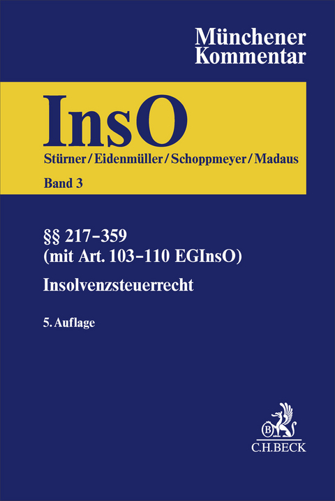 M&uuml;nchener Kommentar zur Insolvenzordnung Bd. 3: &sect;&sect; 217-359 InsO (mit Art. 103a-110 EGInsO), Insolvenzsteuerrecht - 
