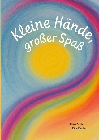Kleine Hände, großer Spaß