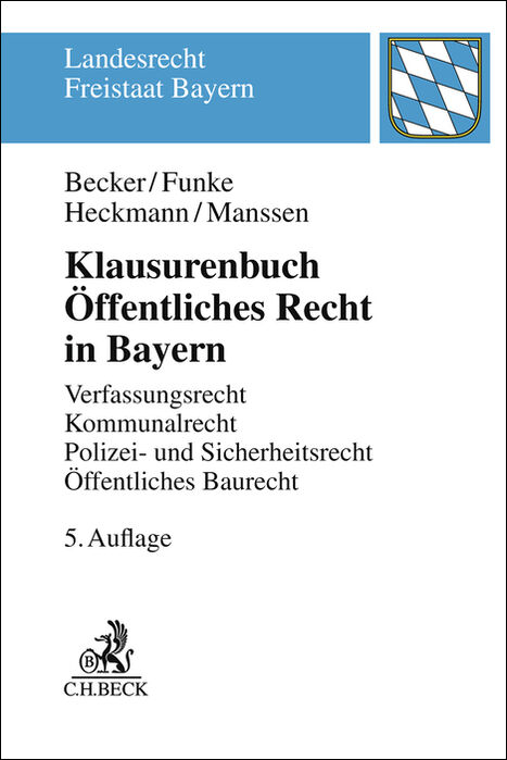 Klausurenbuch &Ouml;ffentliches Recht in Bayern - Ulrich Becker, Andreas Funke, Dirk Heckmann, Gerrit Manssen