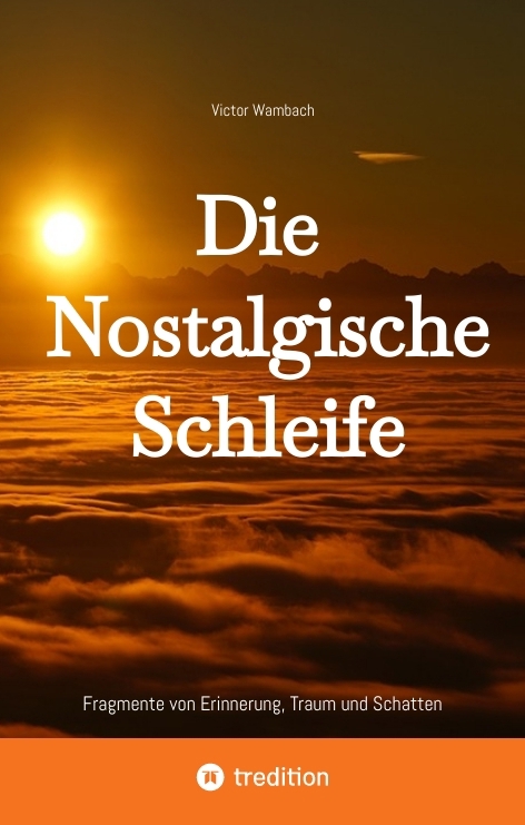 Die Nostalgische Schleife - Victor Wambach