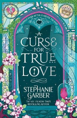 A Curse for True Love - Stephanie Garber