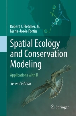 Spatial Ecology and Conservation Modeling - Jr. Fletcher  Robert J., Marie-Jos&eacute;e Fortin