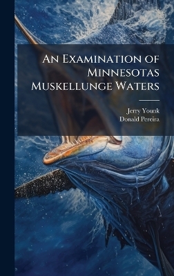 An Examination of Minnesotas Muskellunge Waters