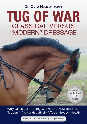 Tug of War: Classical Versus Modern Dressage - Gerd Heuschmann