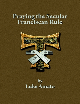 Praying the Secular Franciscan Rule