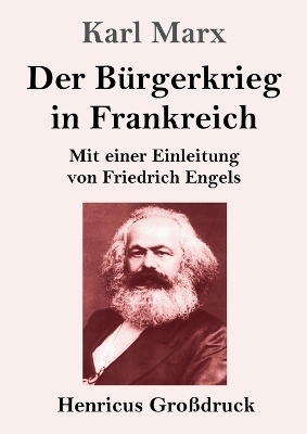 Der Bürgerkrieg in Frankreich (Großdruck)