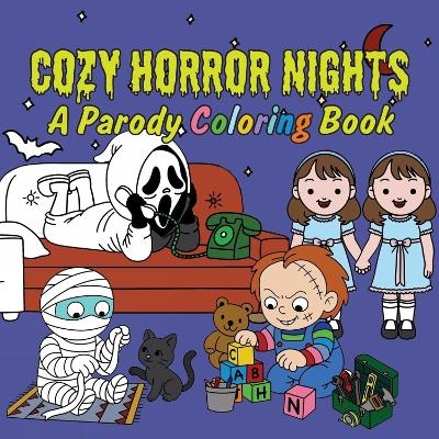 Cozy Horror Nights: A Parody Coloring Book - 