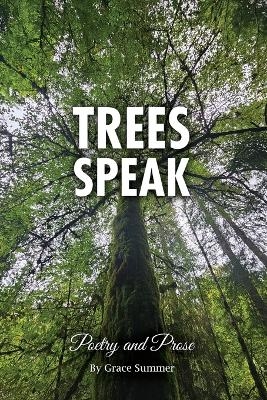 Trees Speak - Grace Summer