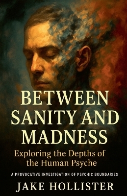 Between Sanity and Madness