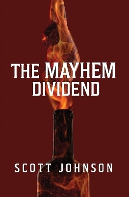 The Mayhem Dividend - Scott Johnson