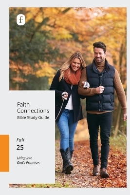 Faith Connections Adult Bible Study Guide (September/October/November 2025) -  The Foundry Publishing