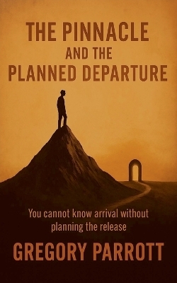 The Pinnacle and the Planned Departure