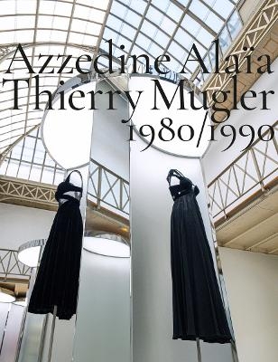 Azzedine Ala&iuml;a, Thierry Mugler: 1980-1990 - 