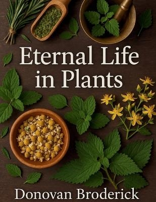 Eternal Life in Plants