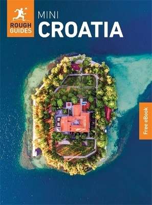 Rough Guides Mini Croatia: Travel Guide with eBook - Rough Guides, Marc Di Duca