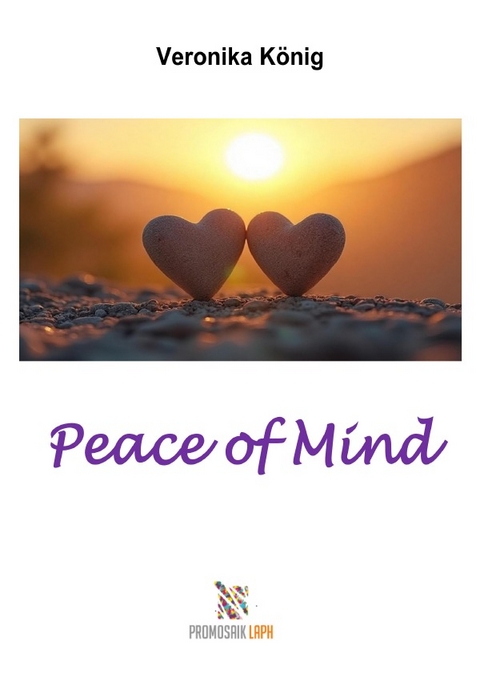 Peace of Mind - Veronika K&ouml;nig