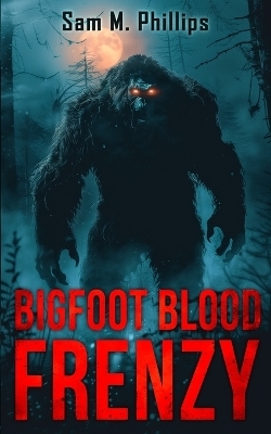 Bigfoot Blood Frenzy